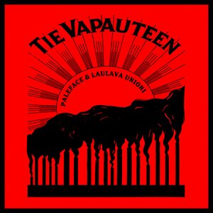 Paleface & Laulava Unioni ‎– Tie Vapauteen CD