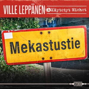 Ville Leppänen ja Käytetyt Miehet – Mekastustie CD
