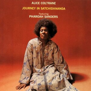 Alice Coltrane Featuring Pharoah Sanders – Journey In Satchidananda LP