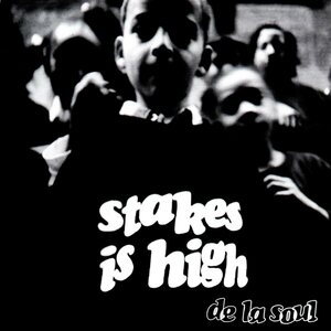De La Soul – Stakes Is High MC