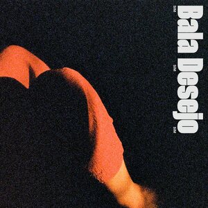 Bala Desejo – Sim Sim Sim CD