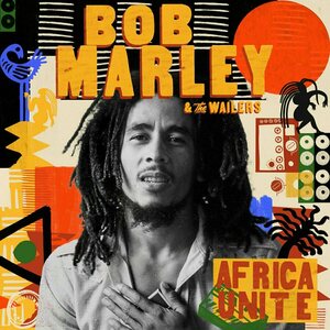 Bob Marley & The Wailers – Africa Unite CD
