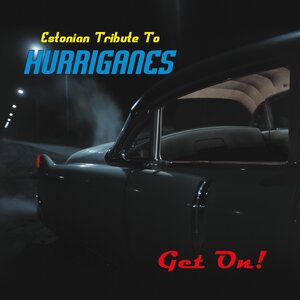 Various Artists – Get On! - Estonian Tribute To Hurriganes LP