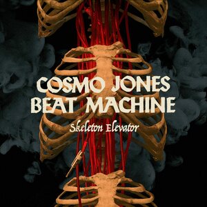 Cosmo Jones Beat Machine – Skeleton Elevator LP