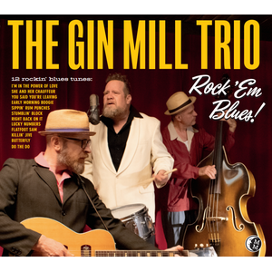 Gin Mill Trio – Rock ‘Em Blues! LP