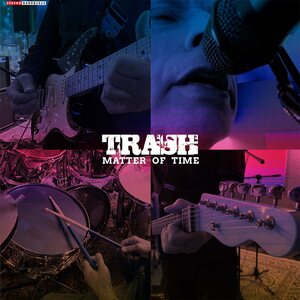 Trash – Matter of Time 7"