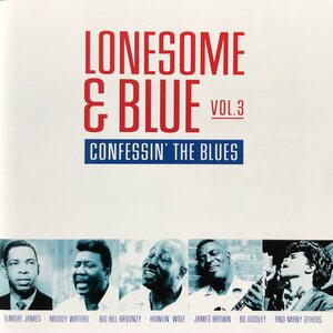 Various – Lonesome & Blue Vol.3 Confessin' The Blues CD