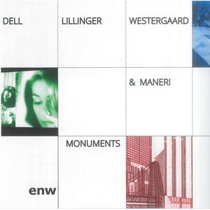 Dell, Lillinger, Westergaard & Maneri – Monuments CD