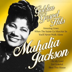 Mahalia Jackson – Golden Gospel Hits CD