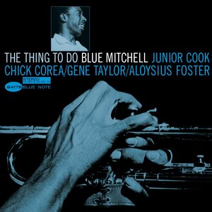 Blue Mitchell – The Thing To Do LP (Blue Note Classic Vinyl Series)