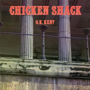 CHICKEN SHACK – O.K. Ken? LP (Red Vinyl)