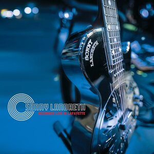 Sonny Landreth – Recorded Live In Lafayette (Limited Edition) 2LP (Blue Vinyl)