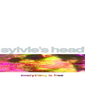 Sylvie's Head – Everything is Free