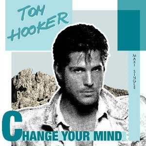 Tom Hooker – Change Your Mind 12"