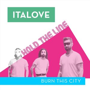 Italove – Hold The Line / Burn This City 12"