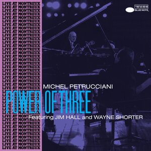 Michel Petrucciani/Jim Hall/Wayne Shorter – Power of Three LP (Tone Poet Vinyl Series)