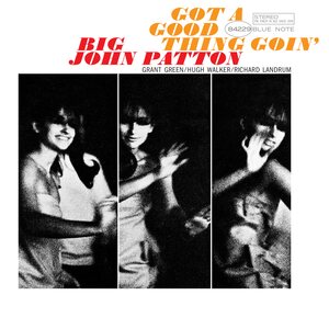 Big John Patton – Got A Good Thing Goin' LP (Tone Poet Vinyl Series)