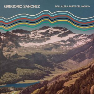 Gregorio Sanchez – Dall'Altra Parte Del Mondo LP