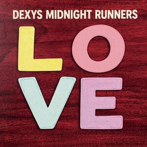 DEXYS MIDNIGHT RUNNERS – Love