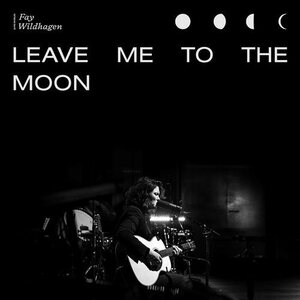 Fay Wildhagen – Leave Me To The Moon LP