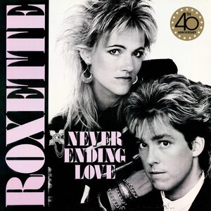Roxette – Neverending Love (40th Anniversary) 12"