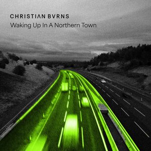 Christian Burns – Waking up in a Northern Town CD