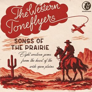 Western Toneflyers – Songs Of The Prairie 10”