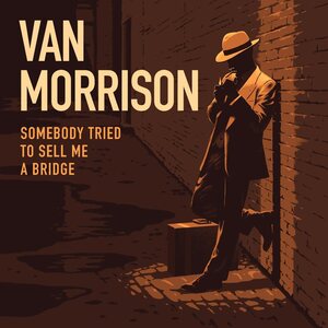 Van Morrison – Somebody Tried To Sell Me A Bridge 2LP