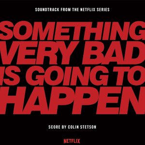 COLIN STETSON – Something Very Bad is Going to Happen LP (Red Vinyl)