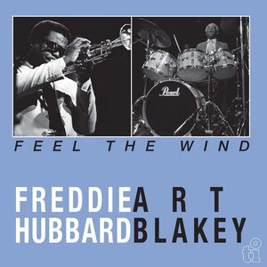 FREDDIE HUBBARD & ART BLAKEY – Feel The Wind LP (Black Vinyl)