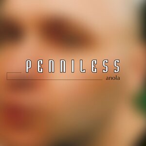 Penniless – Anola LP