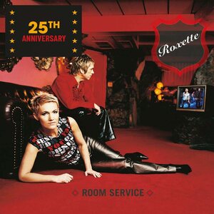Roxette – Room Service (25th Anniversary)
