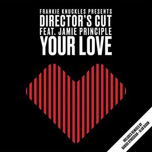 Frankie Knuckles – Presents Director's Cut: Your Love Remixes (feat. Jamie Principle) 12" (Clear Vinyl)