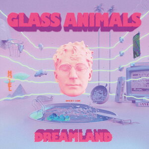 Glass Animals – Dreamland LP