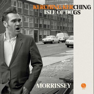 Morrissey – Kerching Kerching / Isle of Dogs 7"