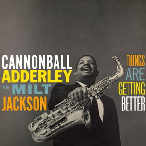 Cannonball Adderley With Milt Jackson – Things Are Getting Better LP