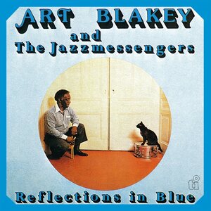 Art Blakey & The Jazz Messengers – Reflections In Blue LP Coloured Vinyl
